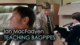 Ian MacFadyen teaching BAGPIPES !