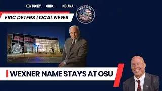 Wexner Name Stays at Ohio State | Eric Deters Local News