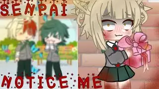 &ldquo;Senpai Notice Me&rdquo; || Older Deku || BNHA GCMV || Read desc ||🌟AU🌟