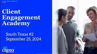 South Texas Client Engagement Academy #2 - 9.25.24