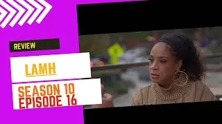 Kimmi, the Flags are on Fire! | LAMH - Season 10, Episode 16 | Recap