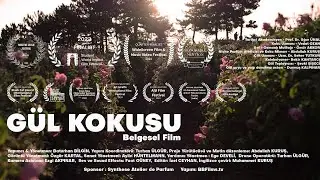 GÜL KOKUSU - Belgesel Film