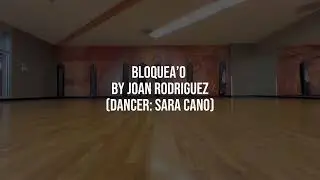 Bodytraffic Winter Program audition video (Sara Cano), Bloquea&rsquo;o by Joan Rodriguez 