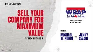 9 - Insights on Selling Your Business and Finding the Right Buyer | 5.5.24