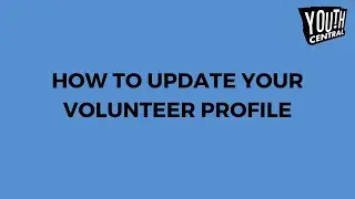 How to Update Your Volunteer Profile on Youth Central's Better Impact Database