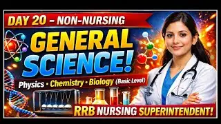 Day 20 | General Science Made Easy | Physics + Chemistry + Biology | #rrbnursing2026 🔥