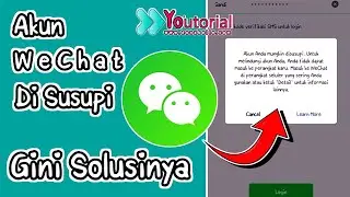 Solusi Mengatasi Akun WeChat di Susupi karena Dugaan pelanggaran Sangatlah Mudah Update terbaru 2023
