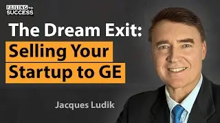 171 | Selling Your Startup | How to Build a Company then Successfully Exit | Learnings from GE Sale
