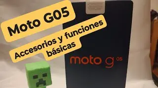 MOTO G05 ACCESORIOS Y FUNCIONES BASICAS