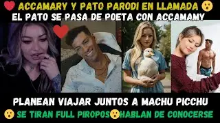 🥵 ACCAMARY Y EL PATO PARODI EN LLAMADA 😮 PATRICIO MODO POETA SUCUMBE ANTE ACCAMAMY ❤️ FULL PIROPOS 😮