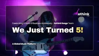 Celebrating 5 Years Business Anniversary - Rethink Raaga Music School