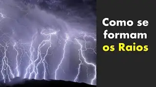 Como os raios se formam