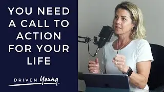 You Need a Call To Action for Your Life