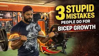 3 Stupid Mistakes People Do For Biceps Growth| Muscle Fitness | Fitness Tips