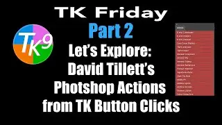 TK Friday - ЧАСТЬ 2: Изучение действий Photoshop Дэвида Тиллетта из TK9 Button Clicks