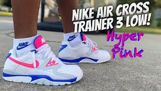 Обзор кроссовок Nike Air Cross Trainer 3 Low &laquo;Hyper Pink&raquo; и на ногах!