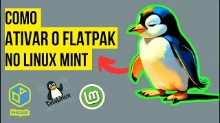 🎬 Como Ativar o Flatpak no Linux Mint