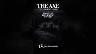 WHO WERE THE 1800s SOUTHERN AXE KILLERS? FINAL PART - THE HUNTING PATTERN