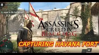 Capturing The Havana Fort - AC IV Black Flag 2022
