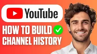 How To Build Channel History On YouTube (Get Advanced Features) Full Guide 2026