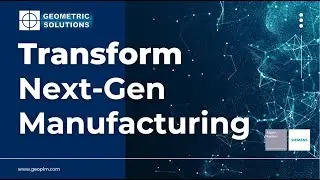 Transform Next Gen Manufacturing