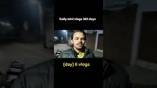 Daily mini vlogs 365 days challenge #daillyvlogger #subscribe #views #explore #youtubevloggers 