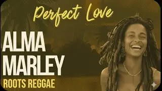 Perfect Love - Alma Marley - Roots Reggae by TDAH Produções (Feat Igor Almeida)