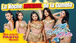 Agua Bella💖🎸🥁🎊La Noche Mundial de la Cumbia en Pasto🇨🇴🇵🇪