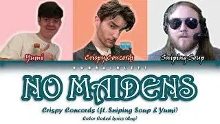 Crispy Concords (ft. Soup, Yumi) - No Maidens (Color Coded Lyrics Eng)