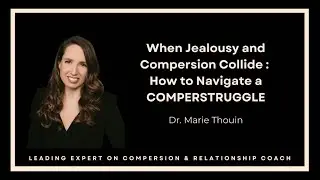 When Jealousy and Compersion Collide: How to Navigate a COMPERSTRUGGLE