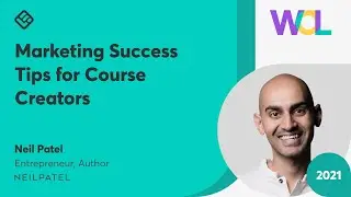 Neil Patel: Marketing Success Tips for Course Creators