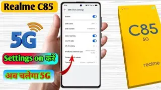 realme c85 5g network settings,realme c85 me 5g network kaise laye