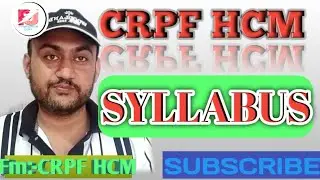 CRPF HCM SYLLABUS 2020 |CRPF HEAD CONSTABLE SYLLABUS | CRPF HEAD CONSTABLE RECRUITMEMT 2020 SYLLABUS