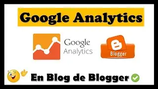 🔴 Como Instalar GOOGLE ANALYTICS 📊 en BLOGGER ✔️