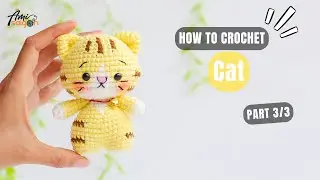#972 | Cat Amigurumi (3/3) | How To Crochet Animals Amigurumi | @AmiSaigon