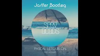 Pascal Letoublon - Friendships (Jos!fer Bootleg)