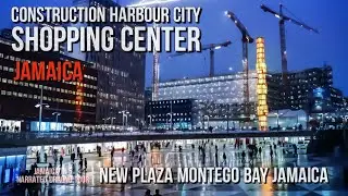 Construction Harbour City Shopping Center Jamaica