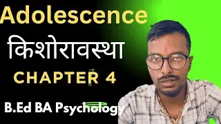 Adolescence Development: Physical, Mental, & Sexual Changes Explained | B.Ed. Psychology Class