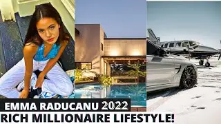 Эмма Радукану, образ жизни 2022 года: состояние, победа, рекомендации, семья, биография