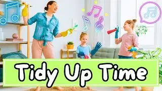 Tidy Up Time Song for Kids | Fun Clean Up Song | Motivating Kids to Tidy | Sing and Dance Along