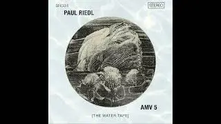 Paul Riedl (US) - Ambient Mixtape Vol. 5 [The Water Tape] (Compilation 2022)
