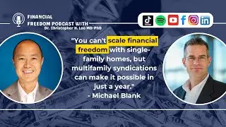 Financial Freedom through Multifamily Real Estate Investing featuring Michael Blank