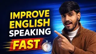 How to Improve English Speaking Fast