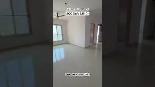 800 Sqft | 2 Bhk Sale Mulund | Properties by ashish