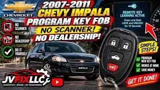 How to program key fob on 2007-2011 Chevrolet Impala without scanner or going to the dealetship.