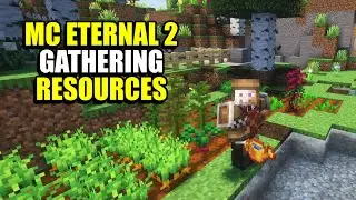 Ep2 Gathering Resources - Minecraft MC Eternal 2