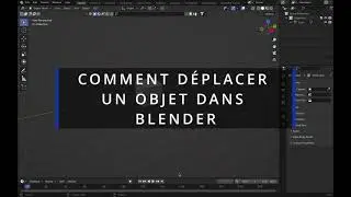 Techniques pour déplacer un objet dans Blender.