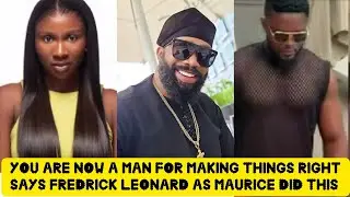 I'M SO PROUD OF YOU FOR MAKING THE RIGHT DECISION SAY FREDRICK LEONARD AS MAURICE SAM DID THIS 🤙