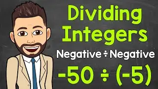 Dividing Integers: Dividing a Negative by a Negative | Negative &divide; Negative | Math with Mr. J
