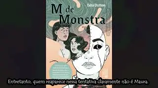 Sinopse narrada: M de monstra - Talia Dutton PT-BR (EM BREVE NO BRASIL PELA EDITORA SUMA)